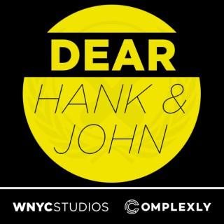 Dear Hank & John