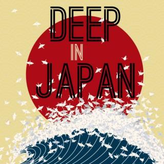Deep in Japan