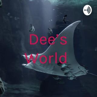 Dee’s World