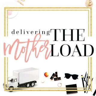 Delivering the motherLOAD
