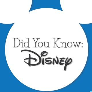 Did You Know: Disney
