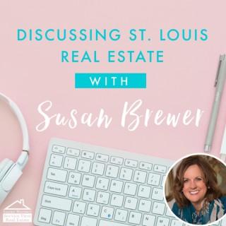 Discussing St Louis Real Estate with Susan Brewer