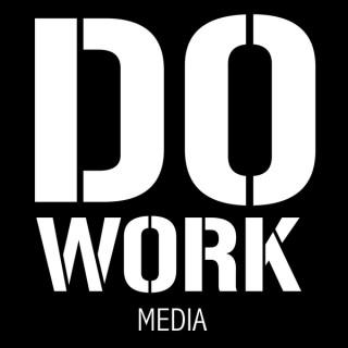 Do Work Media Podcast Network