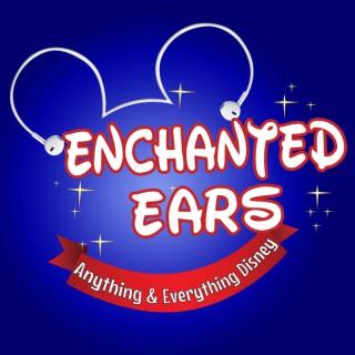 Enchanted Ears Podcast: Anything & Everything Disney