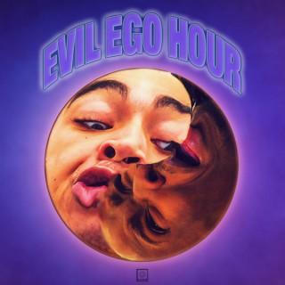 Evil Ego Hour