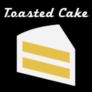 Toasted Cake Podcast