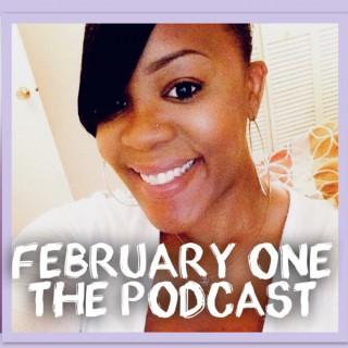 February One: The Podcast