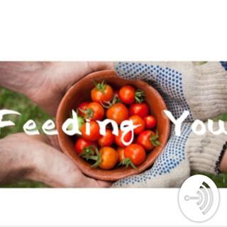 Feeding You | Feeding you more than Food