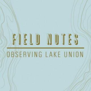 Field Notes: Observing Lake Union