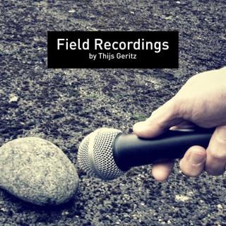 Field Recordings by Thijs Geritz