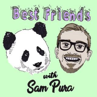 Best Friends with Sam Pura