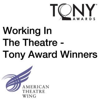 Tony Award Winners on Working In The Theatre