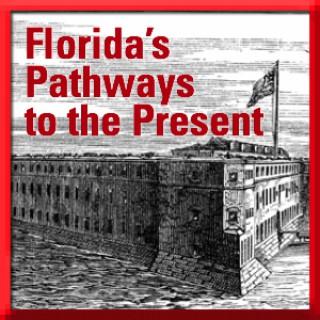 Florida's Pathways to the Present