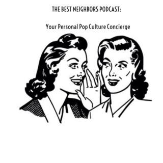 Best Neighbors Podcast