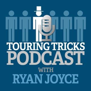 Touring Tricks Podcast with Ryan Joyce