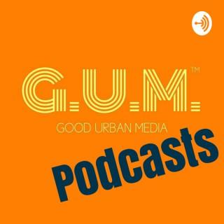 GUM Network Podcasts