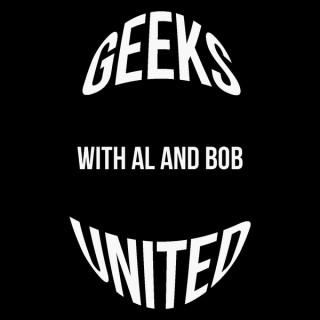 Geeks United with Al and Bob!