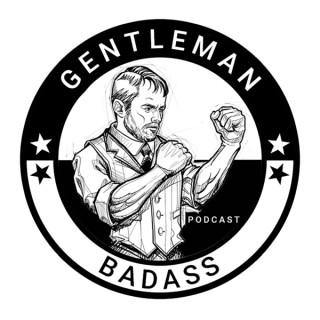 Gentleman Badass Podcast