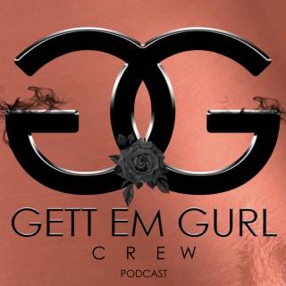 Gett Em Gurl Crew