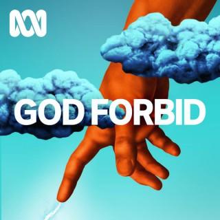 God Forbid - ABC RN