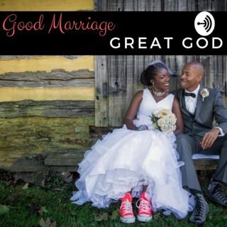 Good Marriage, Great God