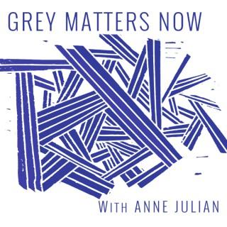 Grey Matters Now