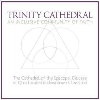 Trinity Episcopal Cathedral's Choral Evensong Podcasts