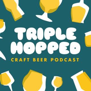 Triple Hopped - Craft Beer Podcast