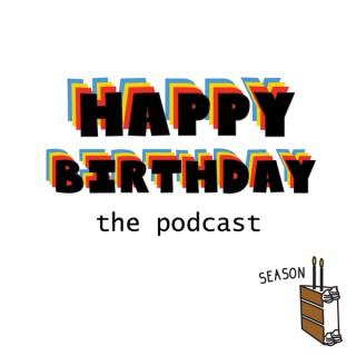 Happy Birthday Podcast
