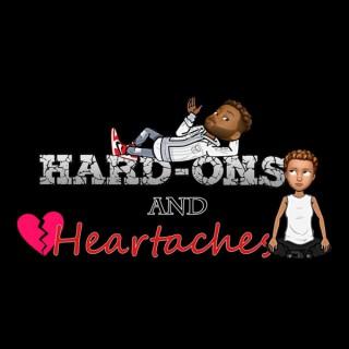 Hard-On's and Heartaches Podcast