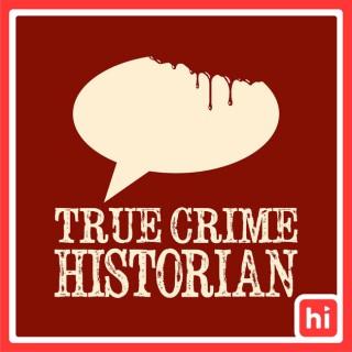 True Crime Historian