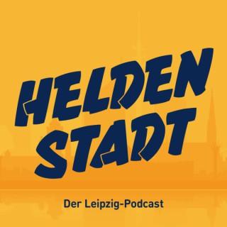 Heldenstadt. Der Leipzig-Podcast.
