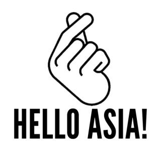 Hello Asia! Podcast