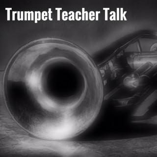 Trumpet Teacher Talk