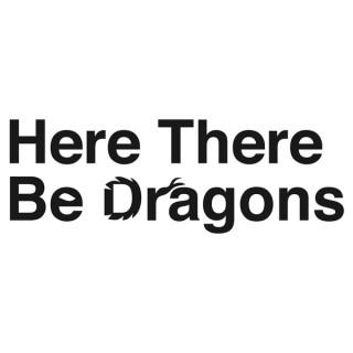 Here There Be Dragons