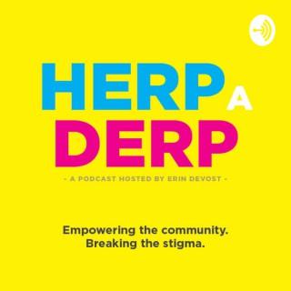 Herp A Derp Podcast