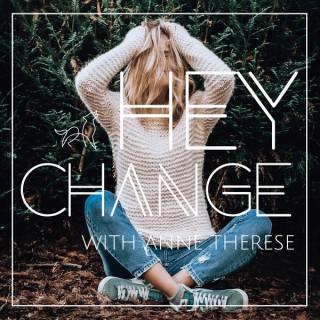 Hey Change - Finding Happiness in New Realities