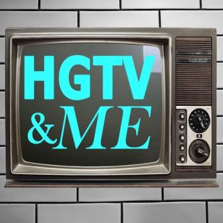 HGTV & Me