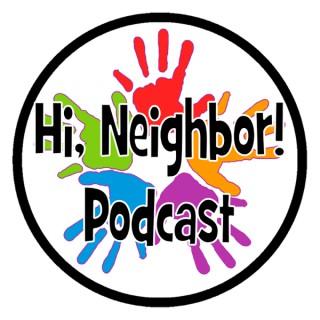 Hi, Neighbor! Podcast