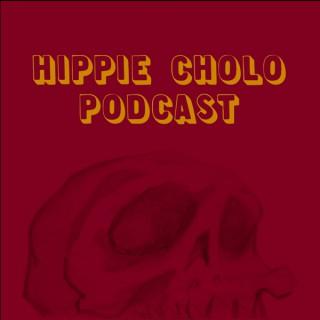 Hippie Cholo Podcast
