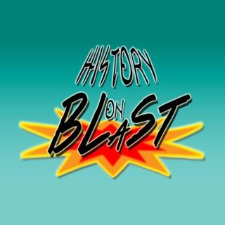 History on Blast