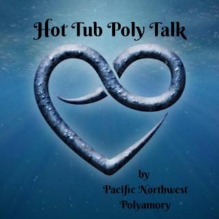 Hot Tub Poly Talk