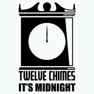 Twelve Chimes It's Midnight