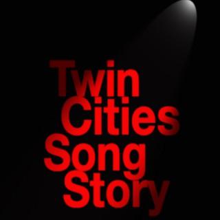 Twin Cities Song Story