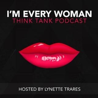 I'm Every Woman Lynette Trares