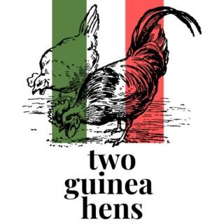Two Guinea Hens's Podcast