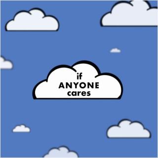 If Anyone Cares