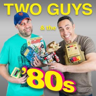 Two Guys & the 80's™