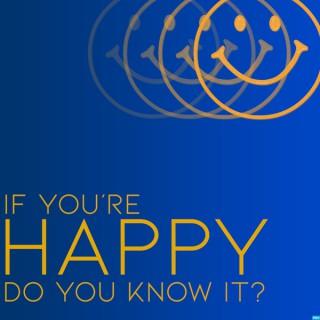If You're Happy, Do You Know It?