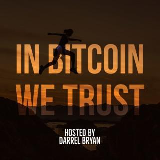 In Bitcoin We Trust: Ethereum, Blockchain, Cryptocurrency, Fintech Podcast